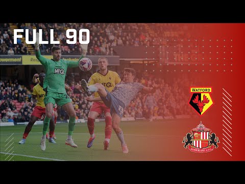 Full 90 | Watford FC v Sunderland AFC