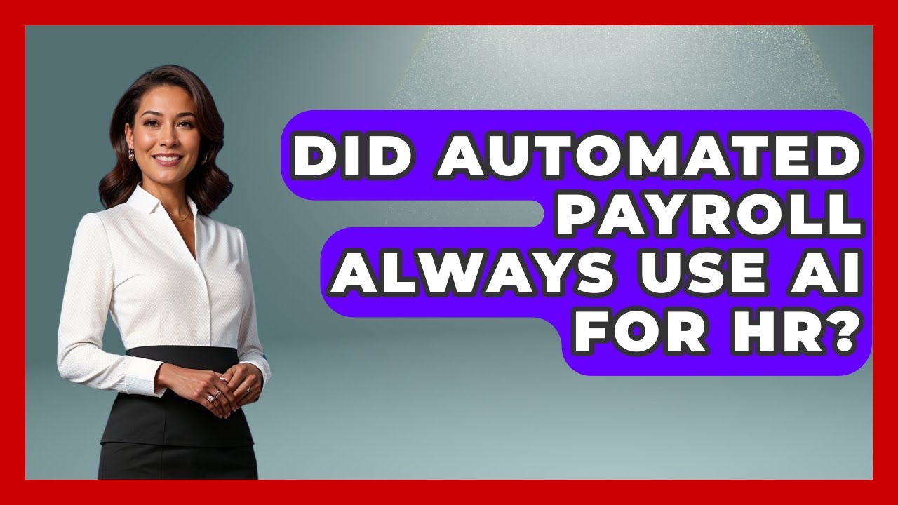Did Automated Payroll Always Use AI For HR? - Legal And HR SaaS Stack