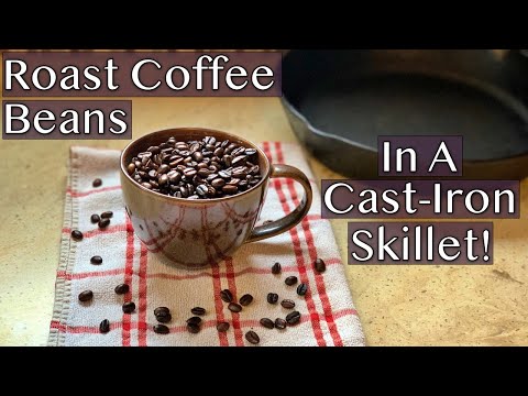 How to Roast Coffee Beans in a Cast Iron Skillet | Roast Coffee Beans At Home