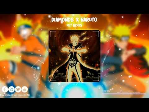 3:03 | DIAMONDS x NARUTO - MIT REMIX | NHẠC HOT TIK TOK HIỆN NAY