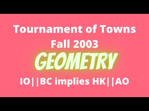 IO||BC implies HK||AO : Tournament of Towns 2003 Fall Senior A Level Problem 4