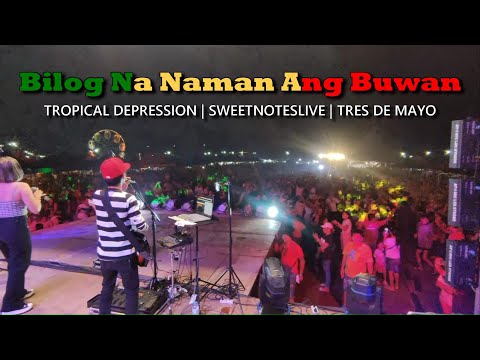 Bilog Na Naman Ang Buwan - Tropical Depression | Sweetnotes Live @ Tres De Mayo Sulop