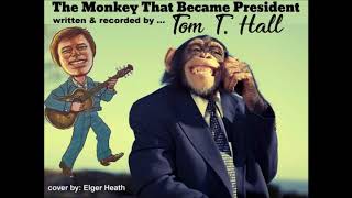 The Monkey That Became President