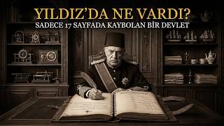Beş yüz dönümlük saray, on yedi sayfalık defter: YILDIZ'DA NE VARDI?