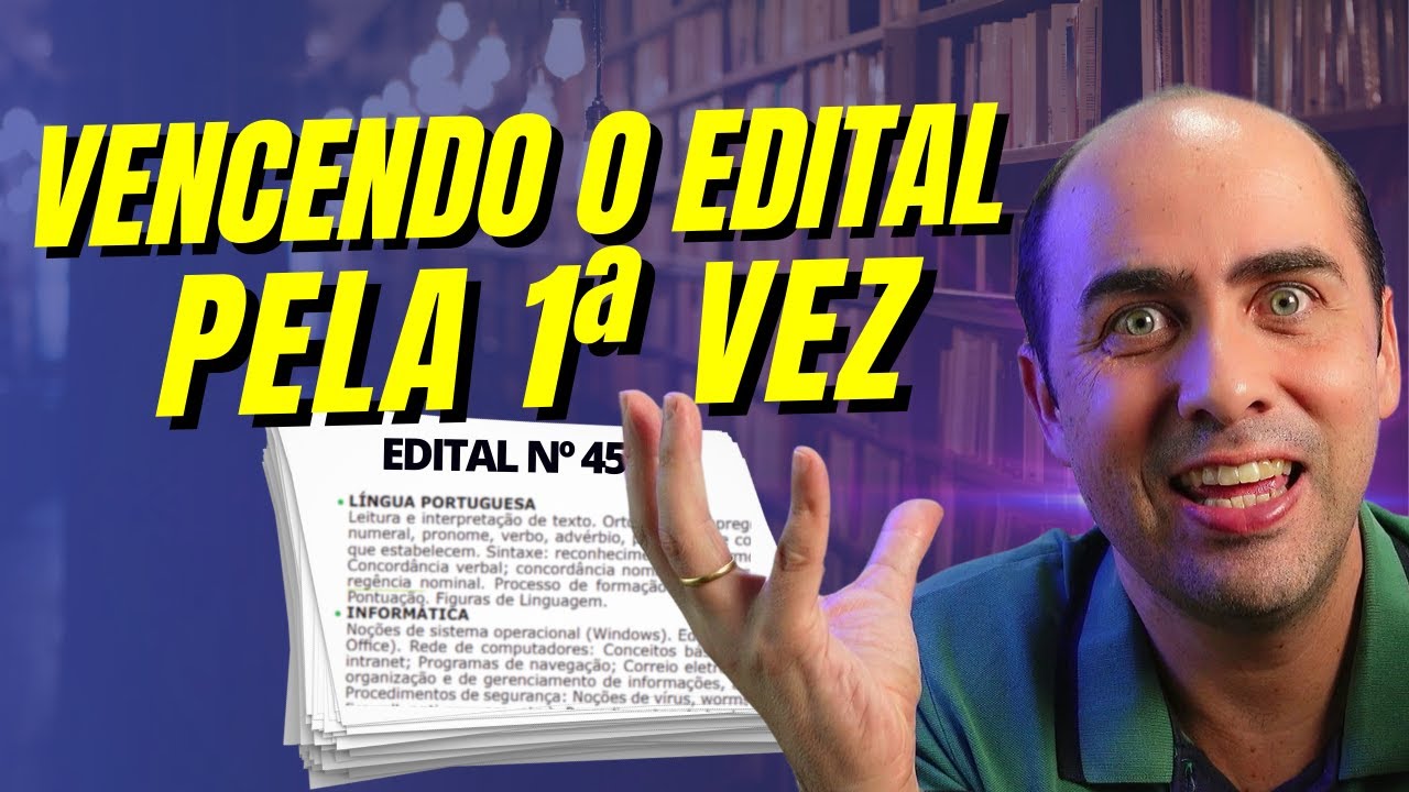 Como vencer a primeira passada no edital!
