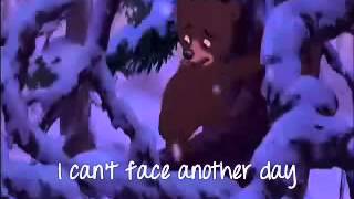 No Way Out Brother Bear(Phil Collins) Lyrics