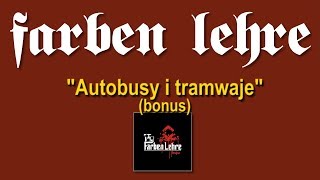 Farben Lehre - Autobusy i tramwaje | Ferajna | Lou & Rocked Boys | 2009