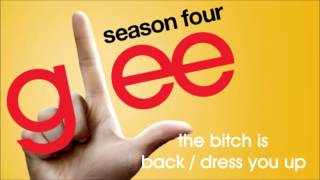 Glee - The Bitch Is Back / Dress You Up
