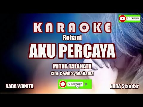 Karaoke Aku Percaya - Mitha Talahatu