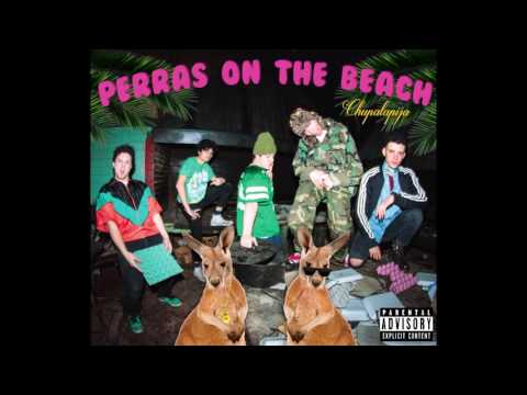 Perras On The Beach - Chupalapija (Full Album)