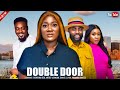 DOUBLE DOOR (THE MOVIE) {MERCY JOHNSON GEORGINA IBEH DANIEL LLYOD} -  NIGERIAN MOVIE