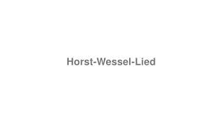 How to Pronounce &quot;Horst-Wessel-Lied&quot;