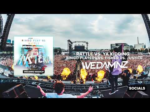 Bingo Players vs. Fisher - Rattle vs. Ya Kidding (WeDamnz Mashup)