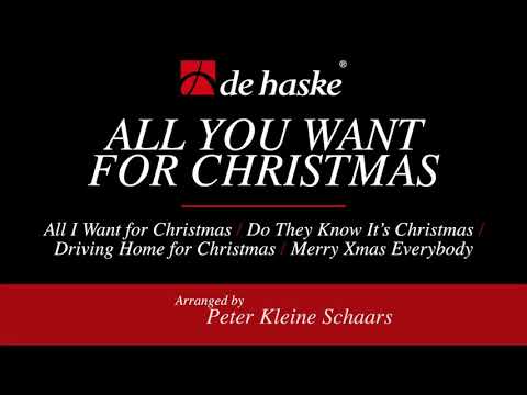 All You Want for Christmas – arranged by Peter Kleine Schaars