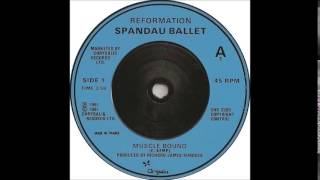 Spandau Ballet - Musclebound (12&#39; Mix)
