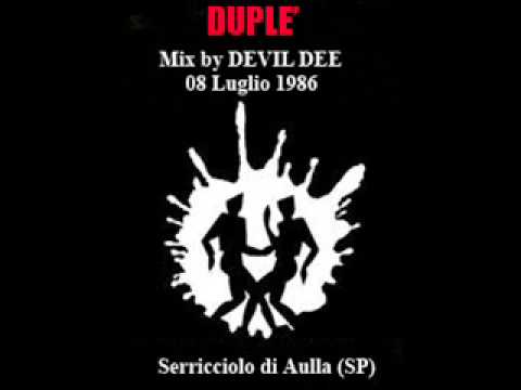 DUPLE Serricciolo di Aulla (Sp) 08 07 1986 Mix by Devil Dee