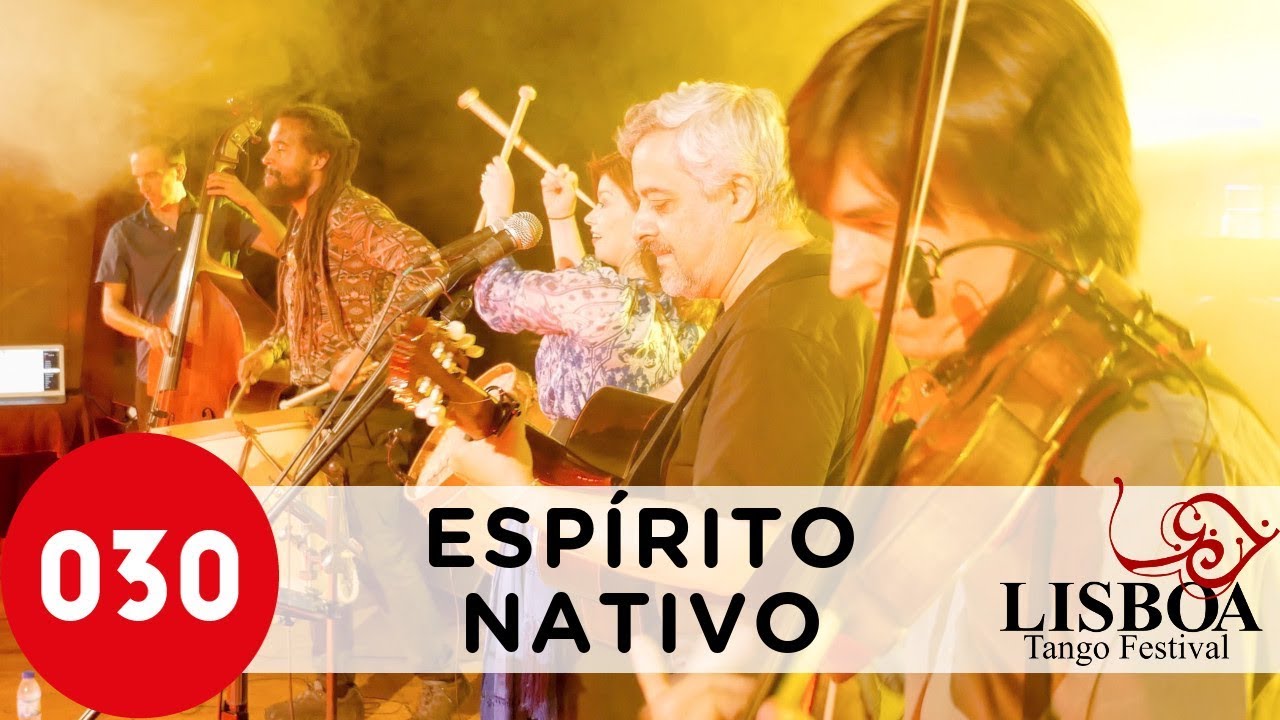 Espírito Nativo – De fiesta en fiesta at Lisbon Tango Festival 2019