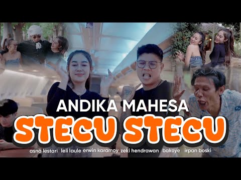 ANDIKA MAHESA STECU-STECU (OFFICIAL MV) BABANG TAMVAN STECUUUUUU