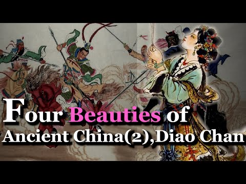 Beauty Trap of the Three Kingdoms? | Four Beauties of Ancient China (2), Diao Chan