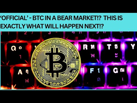 'OFFICIAL'  -  BTC NOW IN A BEAR MARKET!?  THIS IS EXACTLY WHAT WILL HAPPEN NEXT!?
