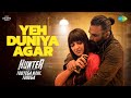 Yeh Duniya Agar Lyrical Suniel Shetty Hunter Kc Loy Shri Amazon MiniTV