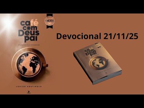 DEVOCIONAL CAFÉ COM DEUS PAI 2025 #325 | CONSTRUA SEU LEGADO 21/11/25