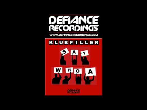 Klubfiller - Say Whoa (DEF22) OUT 23/11/09