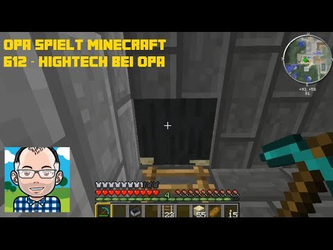Opa spielt Minecraft 612 -- High Tech bei Opa