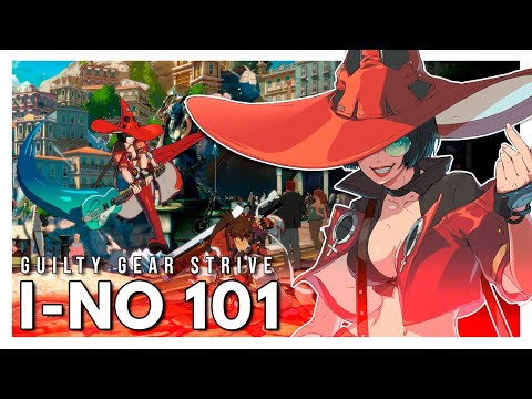I-no 101 | Strategy, Combos, Overview and Pros/Cons | Guilty Gear Strive Guide