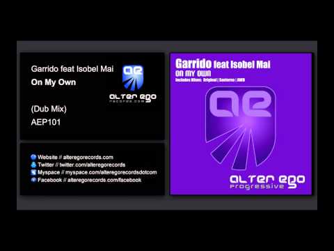 Garrido ft Isobel Mai - On My Own (Dub Mix) [Alter Ego Progressive]
