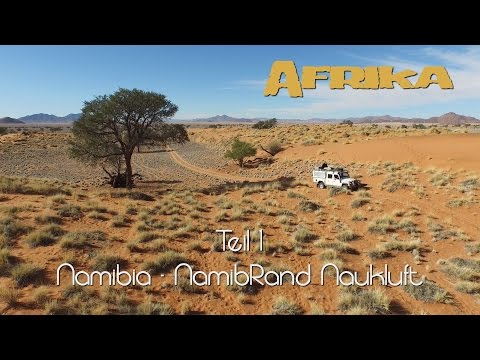 Afrika in 4K - Teil 1 - Einleitung & Naukluft / Namibia