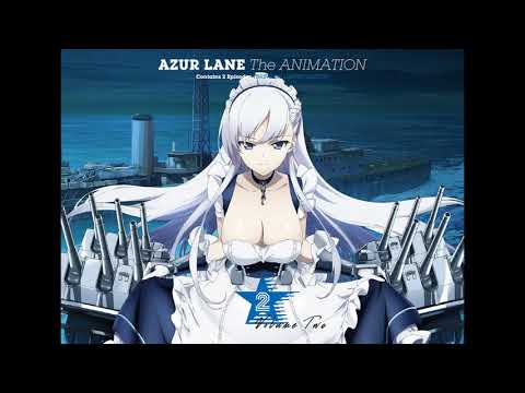 Azur Lane The Animation Original Soundtrack 2 - #21 Nostalgia 2 ...