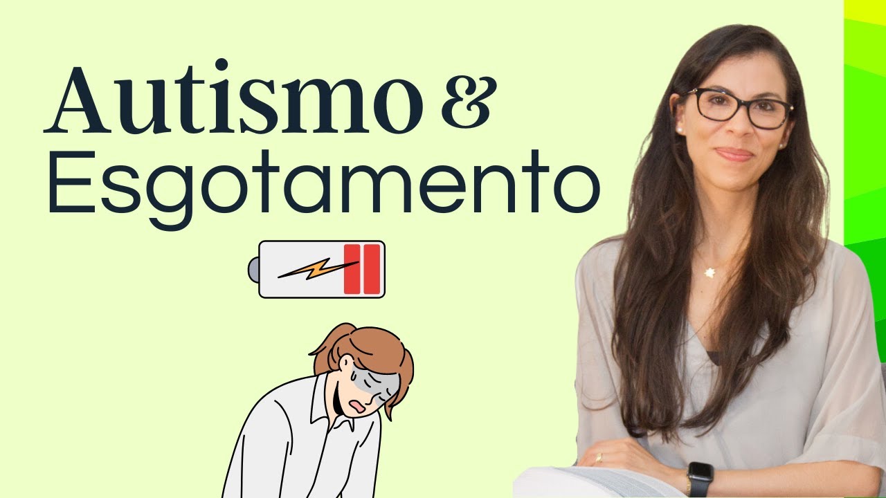 Autismo - Esgotamento e Recursos Para Evitar a Exaustão