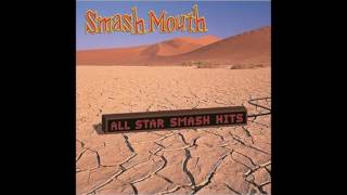 Smash Mouth - Every Word Means No