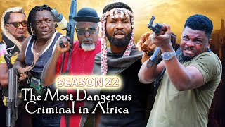 The Most Dangerous Criminal in Africa Part 22-2022