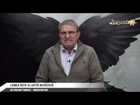 Lumea într-o Luptă Nevăzută - Octavian Timoce, moderator