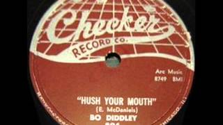 BO DIDDLEY  Hush Your Mouth  OCT '58
