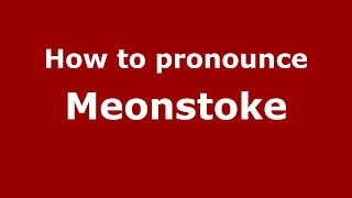 How to pronounce Meonstoke