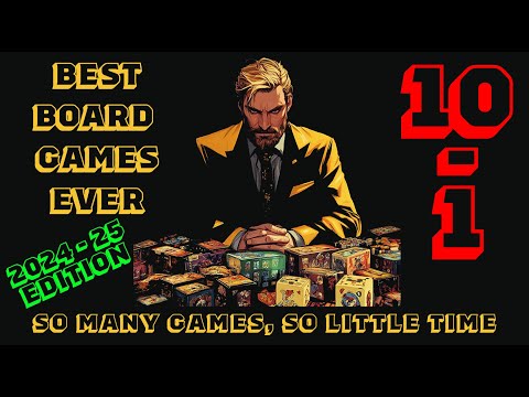 [10-1] - The Top 100 Of The Best Board Games Ever! [2024-25]