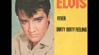 ELVIS PRESLEY: DIRTY DIRTY FEELING