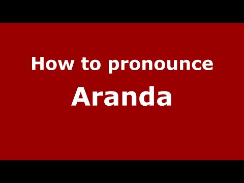 How do you say Aranda in Mexico (Mexican Spanish)? - PronounceNames.com