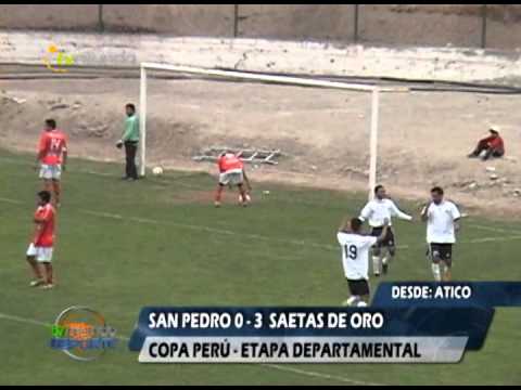 San Pedro 0 - 3  Saetas de Oro -  Copa Perú - etapa departamental - Tvmundo Deportes 2013