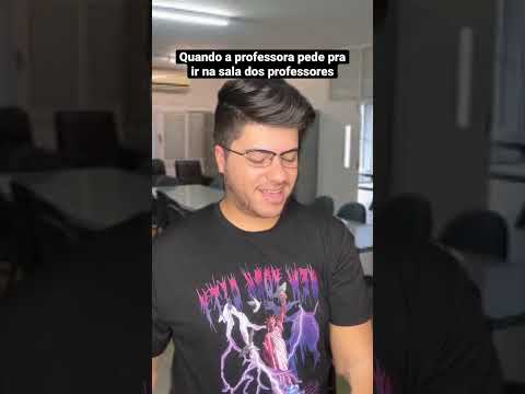 WHEN THE TEACHER ASKS TO GO TO THE TEACHERS' ROOM