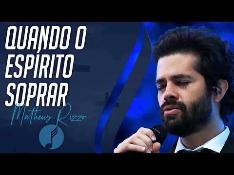 Quando o Espírito Soprar - Matheus Rizzo - IASD Central Curitiba