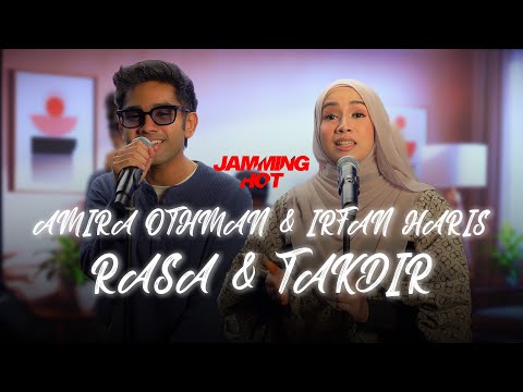#jamminghot | Amira Othman & Irfan Haris - Rasa & Takdir