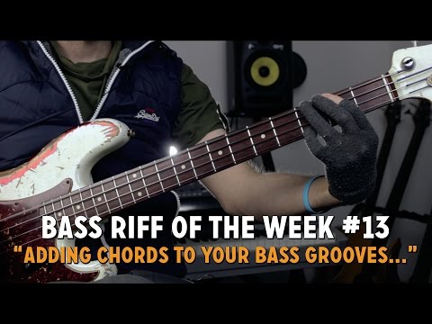 Adding Chords to Your Bass Grooves... "Funk Like a Bad-Ass" - Bass Riff of the Week #13 (L#137)