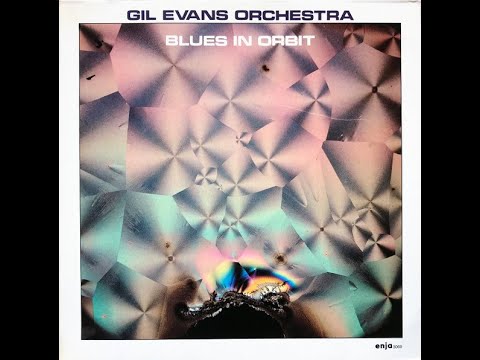 Gil Evans Orchestra "Blues In Orbit" - recorded from vinyl