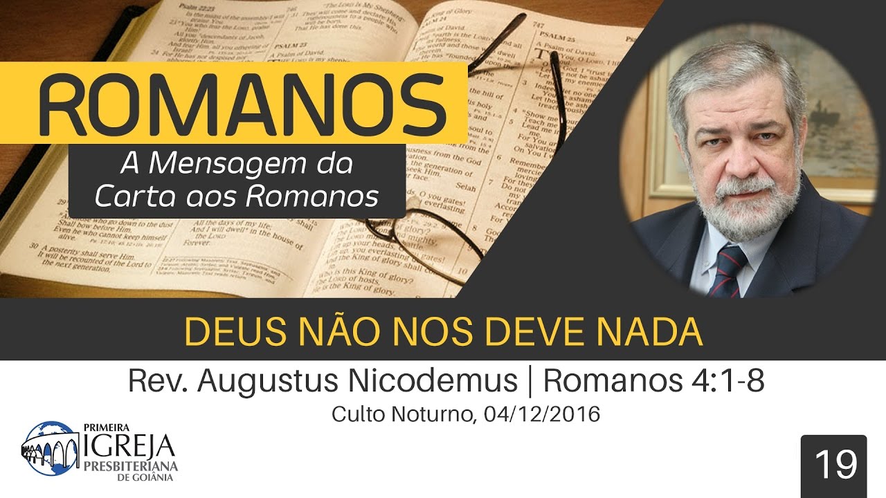 Deus não nos deve nada | Rev. Augustus Nicodemus