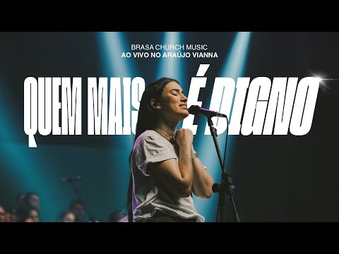 Quem Mais É Digno (Ao Vivo) | Brasa Church Music, Bebel Melo