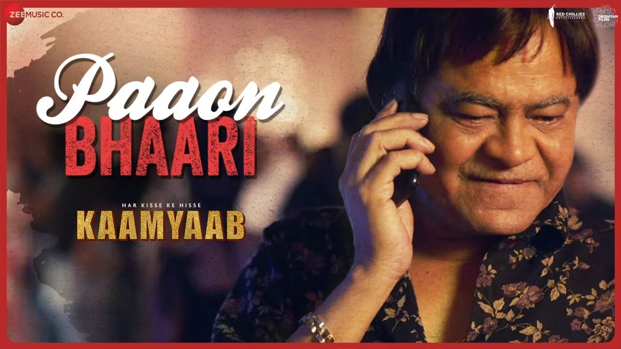Paaon Bhaari Lyrics  | Kaamyaab | Deepak Dobriyal | Ash King | Rachita Arora